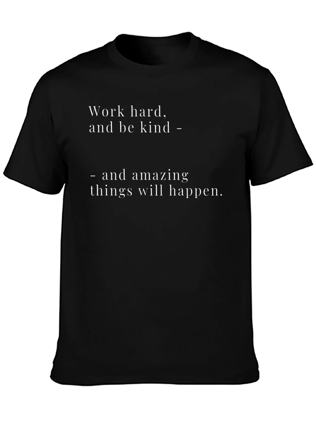 Work Hard Be Kind T-Shirt - Motivational Tee