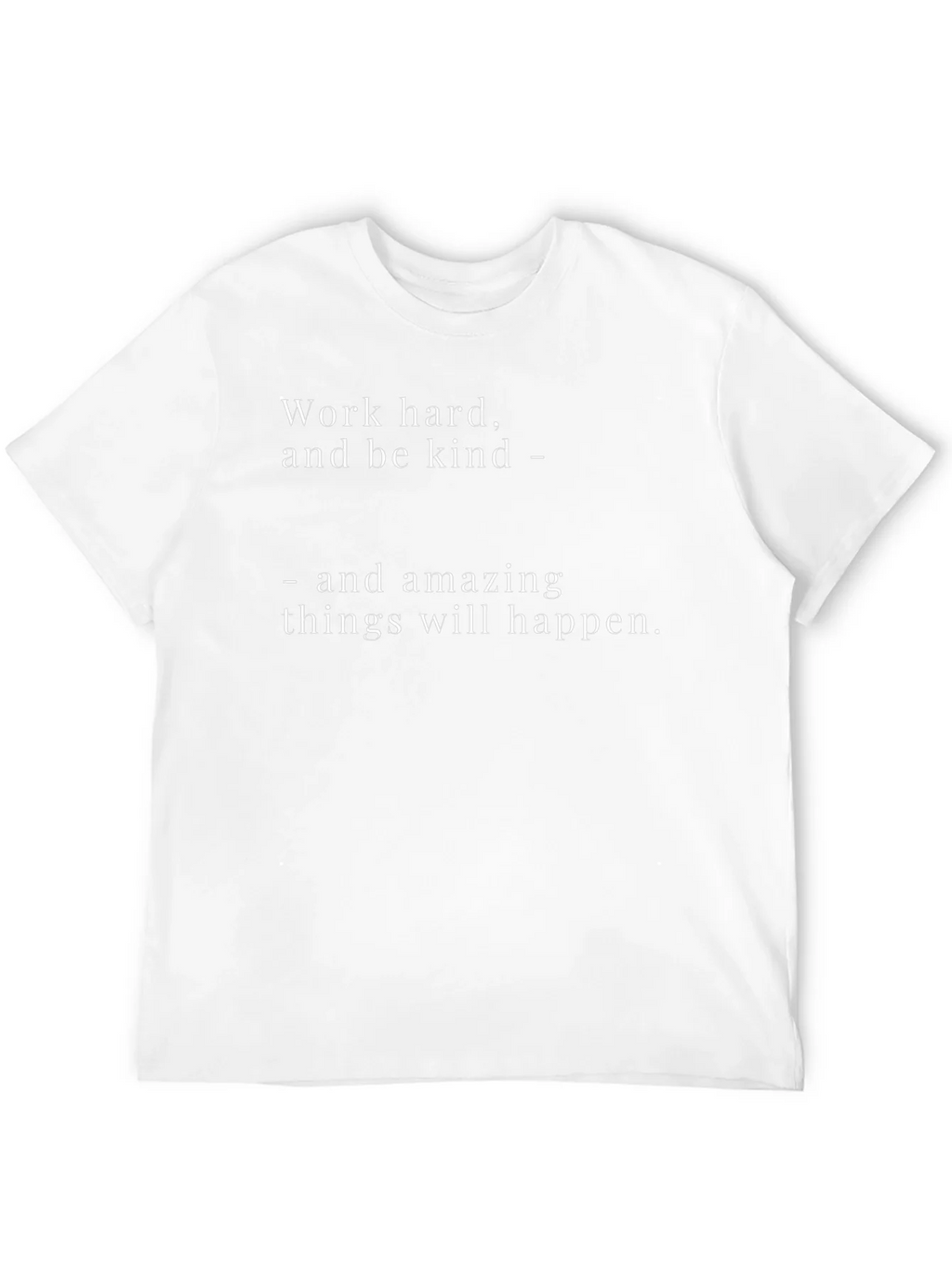 Work Hard Be Kind T-Shirt - Motivational Tee