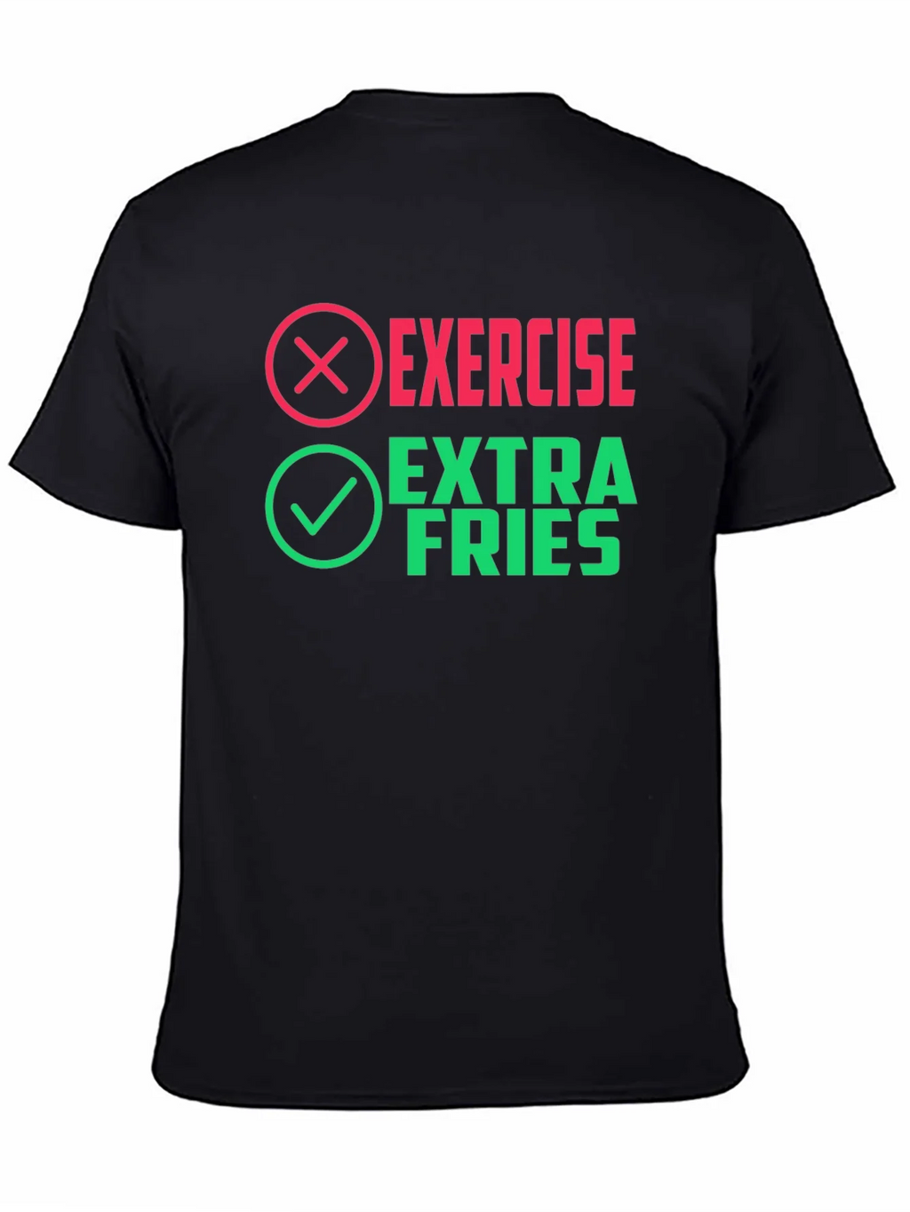 Exercise? Extra Fries! Novelty Graphic Tee