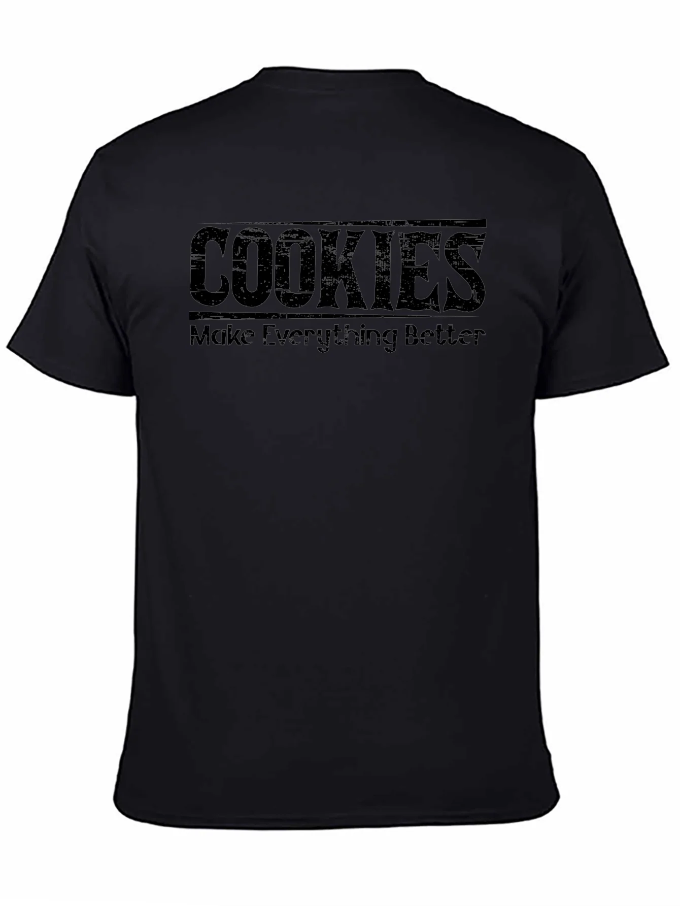 Cookies Make Everything Better - Graphic Tee
