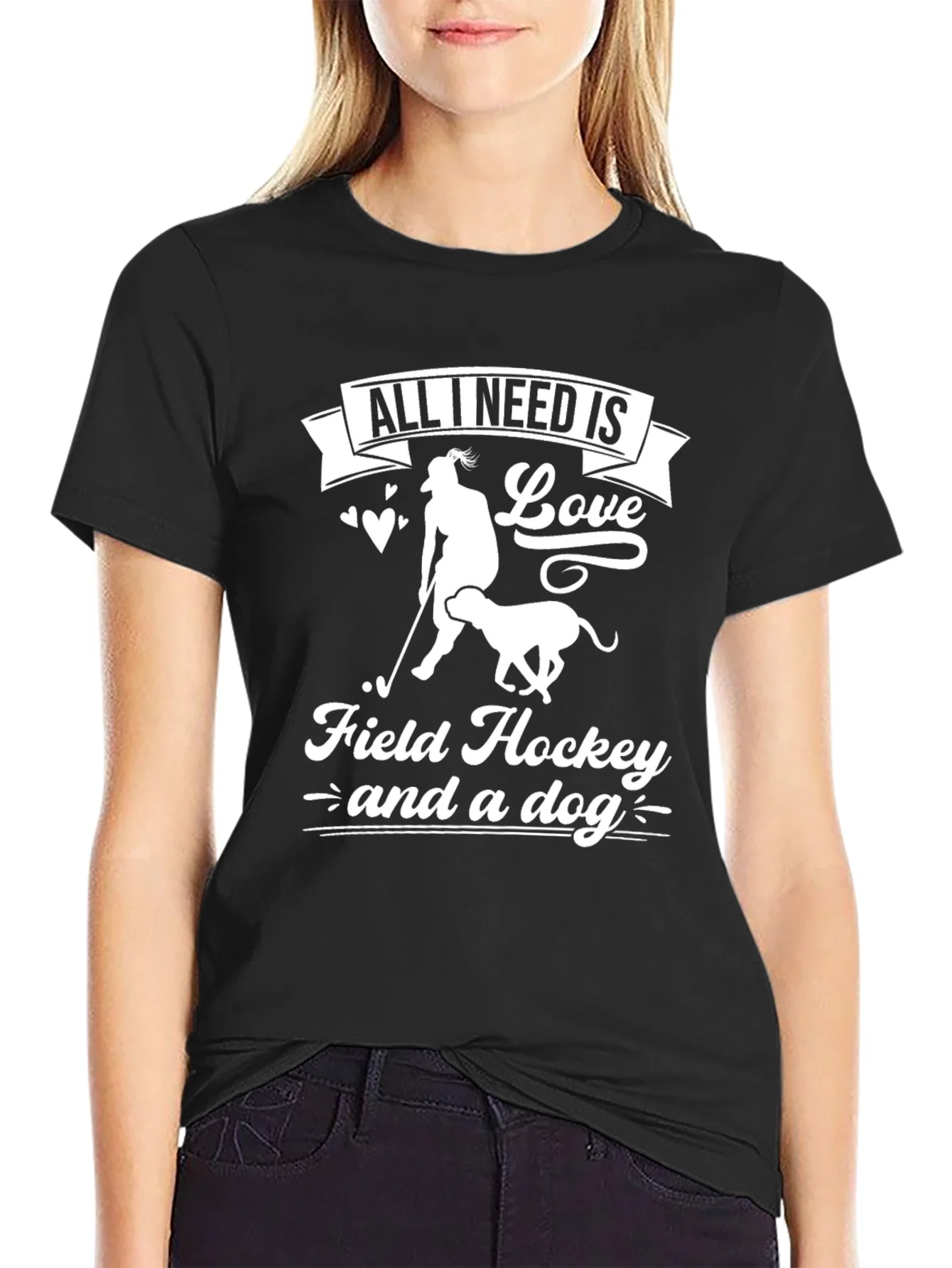 All I Need is Love Field Hockey and a Dog T-Shirt