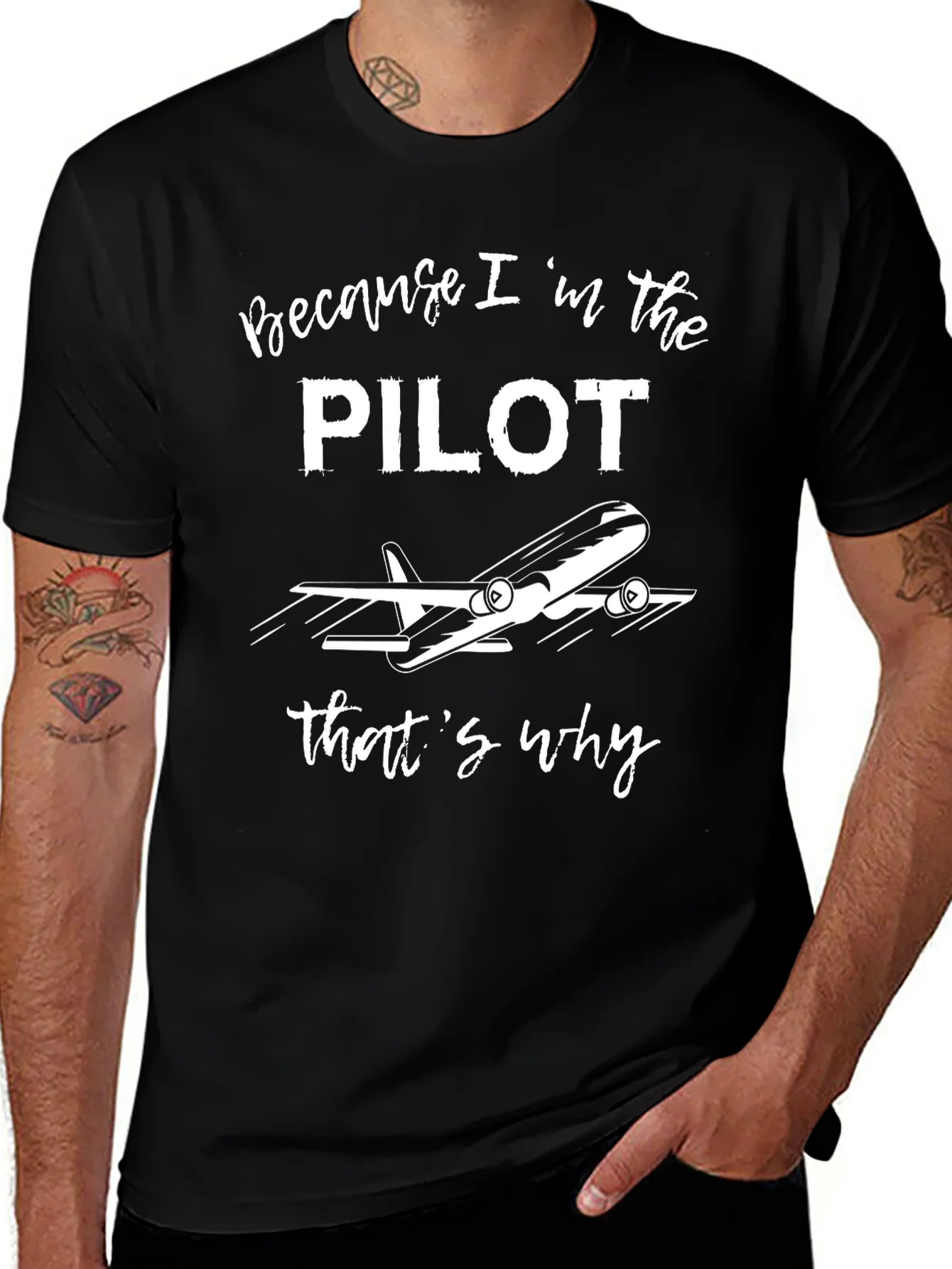 Pilot T-Shirt - Because Im the Pilot