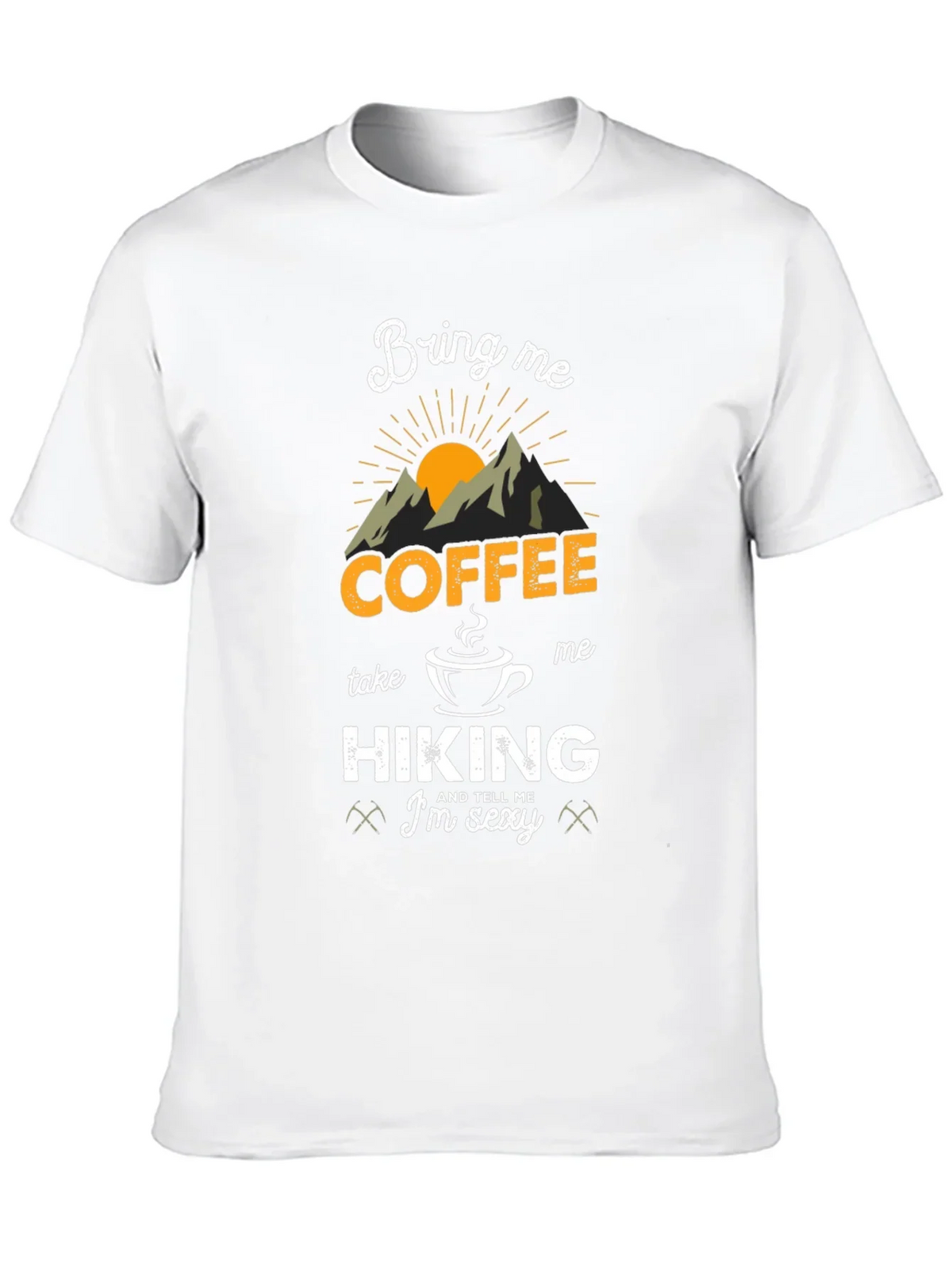 Coffee & Hiking Graphic Tee - Im Sexy Funny Mens Shirt