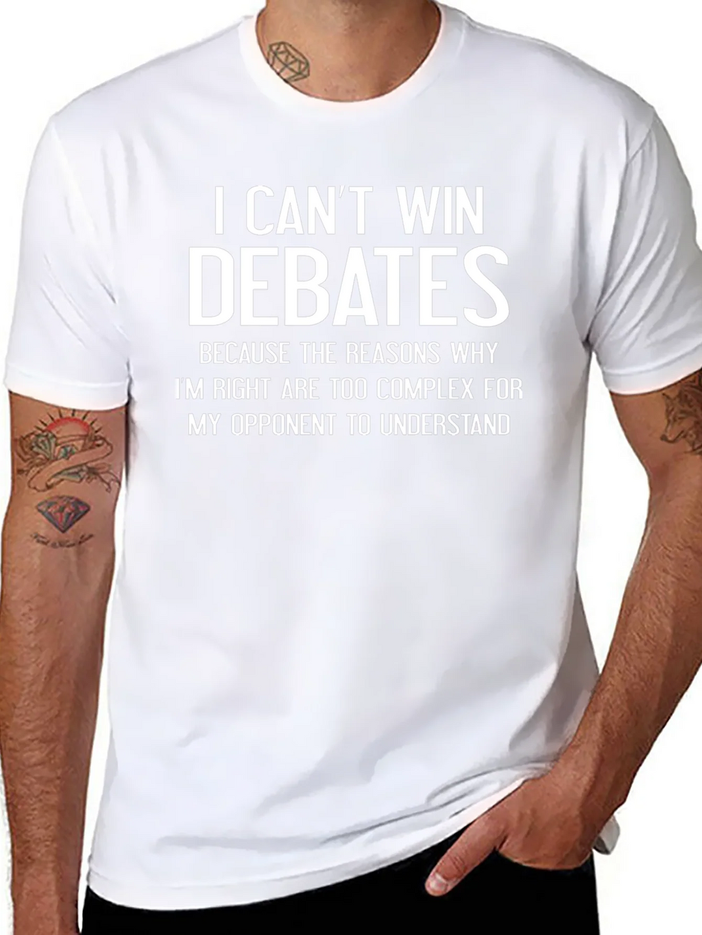 I Cant Win Debates Funny Sarcastic T-Shirt