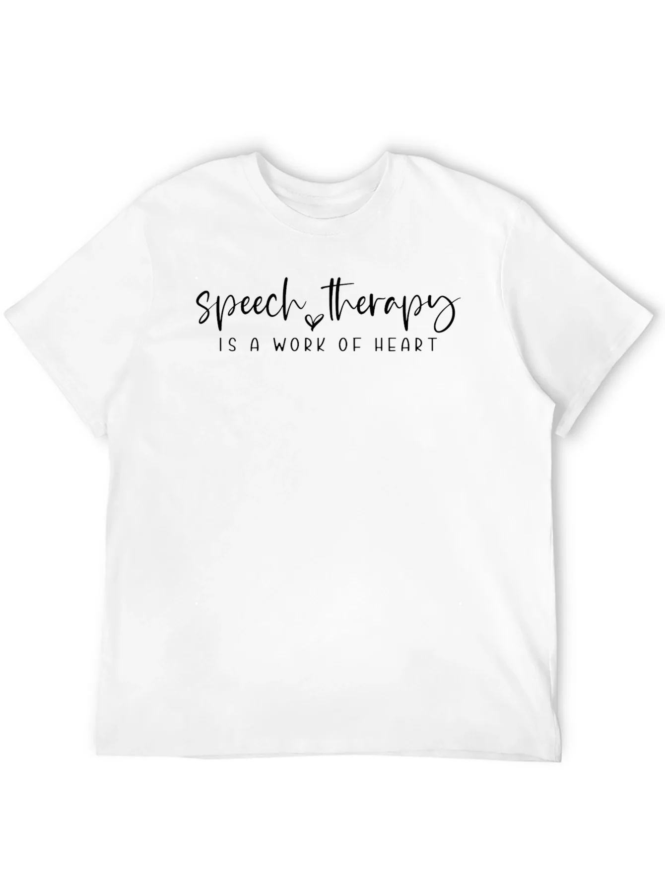 Speech Therapy - Work of Heart T-Shirt