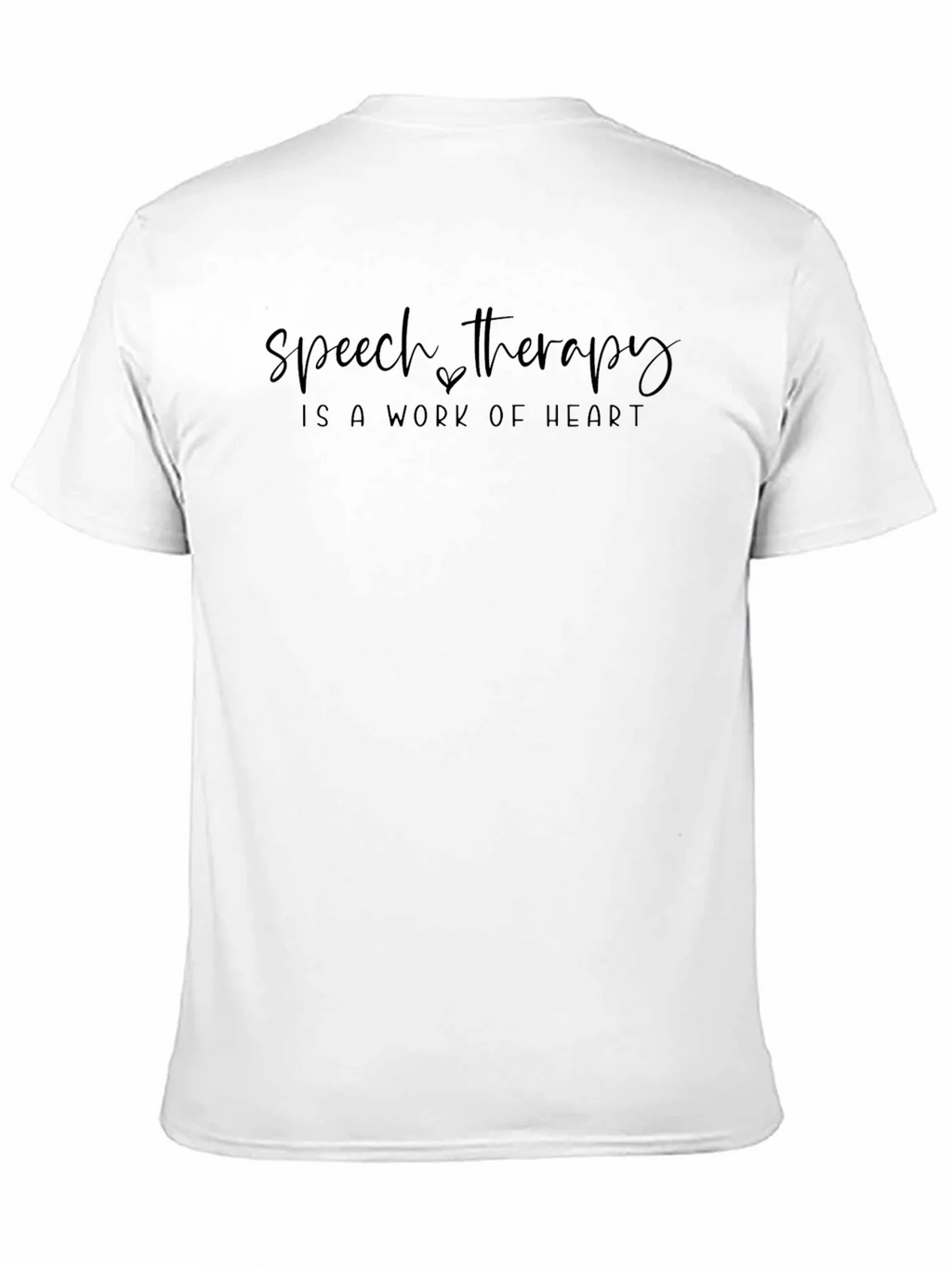 Speech Therapy - Work of Heart T-Shirt
