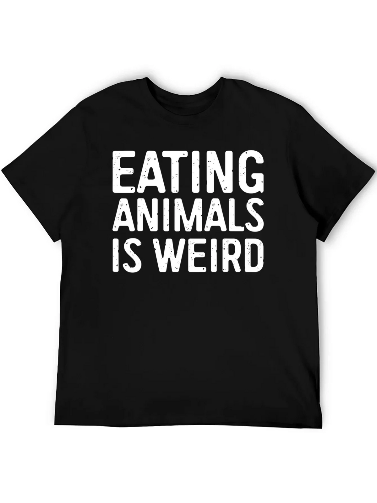 Vegan Statement T-Shirt: Eating Animals is Weird