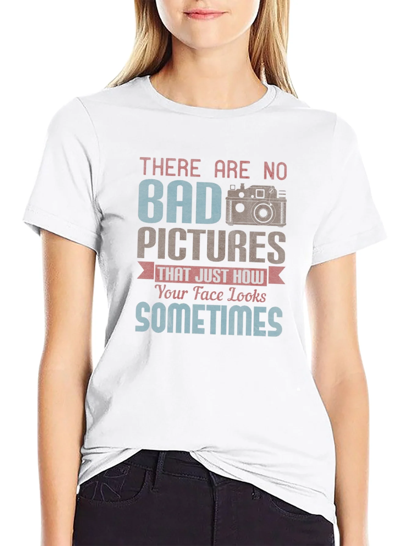 Funny Photography T-Shirt - Bad Pictures Sometimes