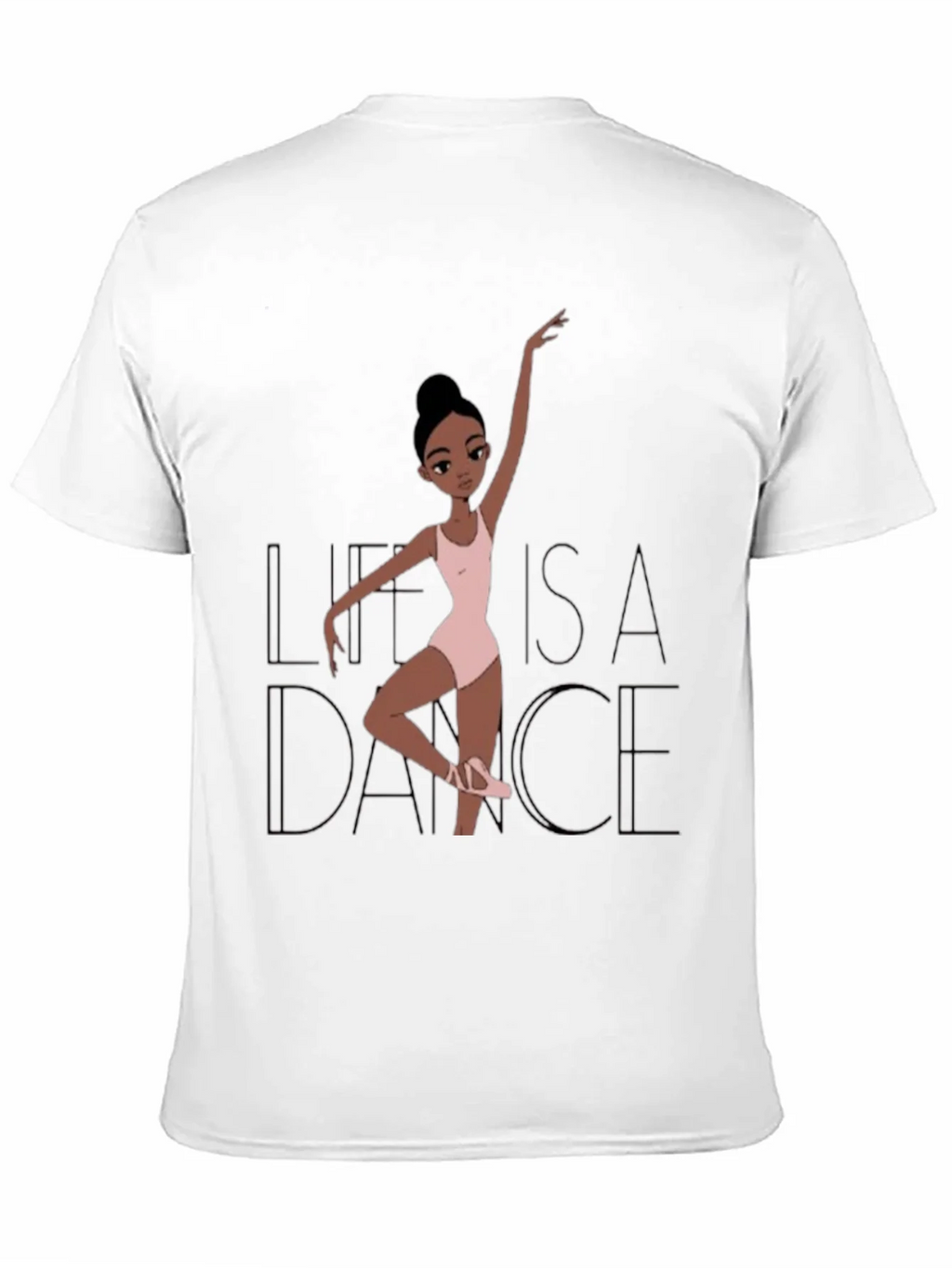 Life is a Dance T-Shirt - Ballerina Graphic Tee