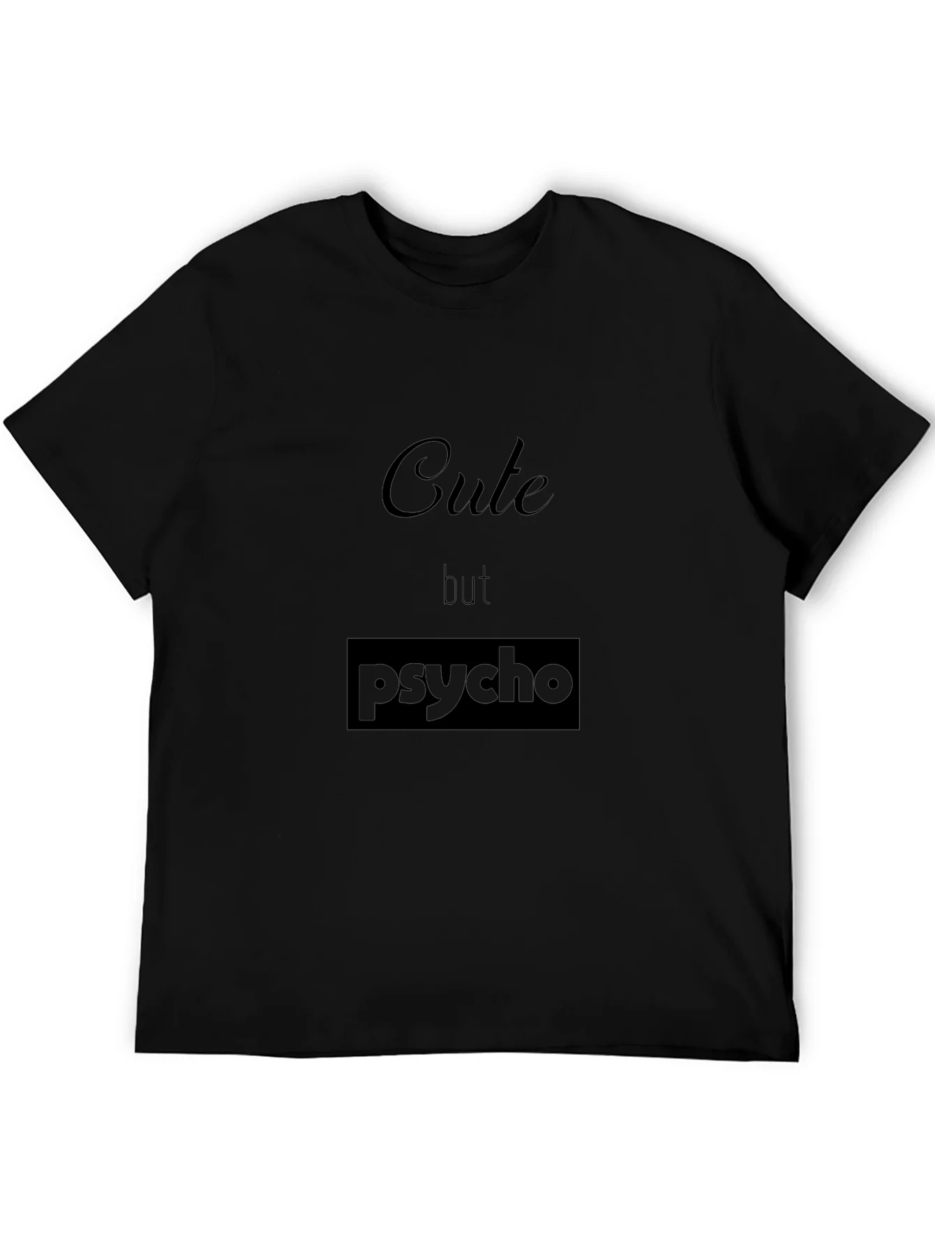 Cute but Psycho Black T-Shirt