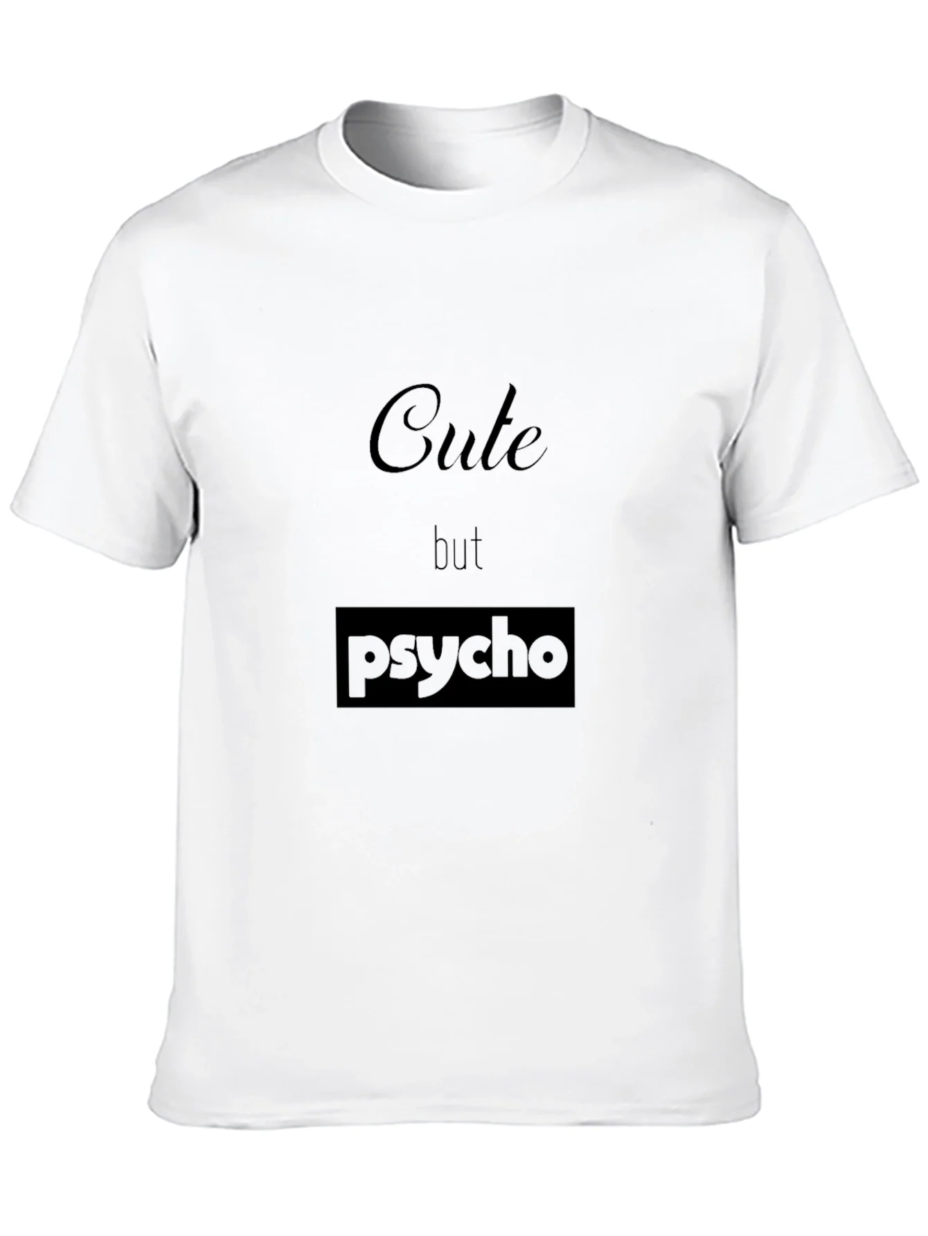 Cute but Psycho Black T-Shirt