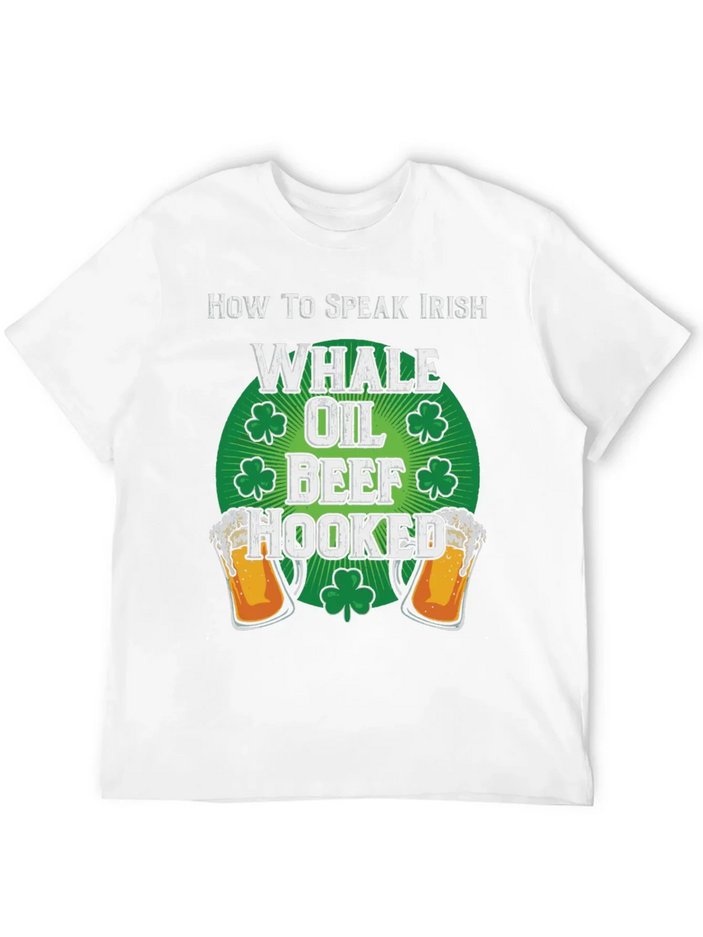 Funny How to Speak Irish St. Patricks Day T-Shirt