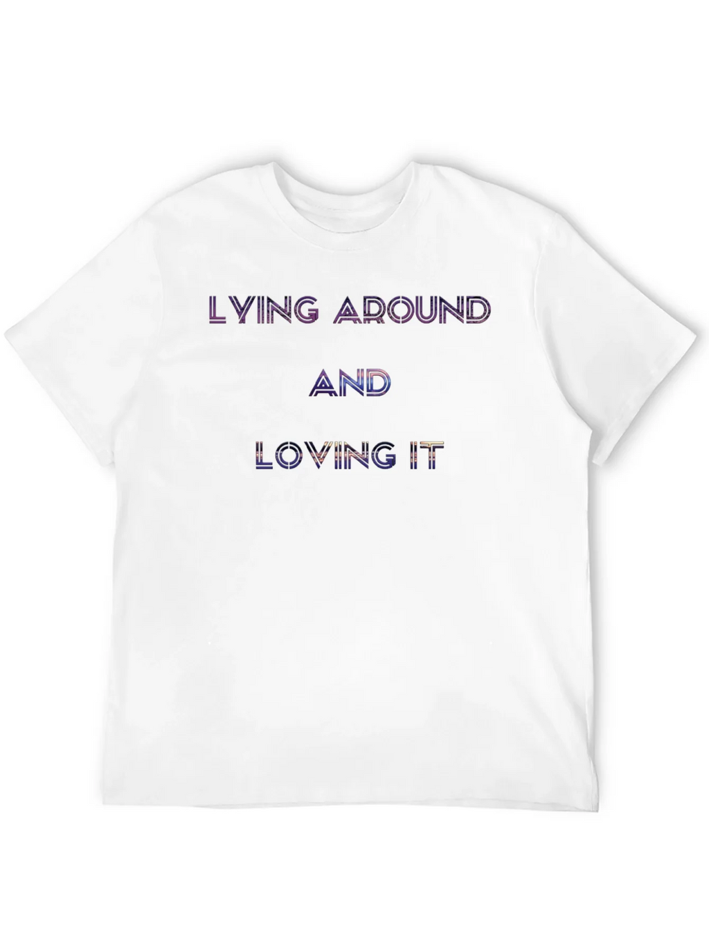 Lying Around and Loving It Graphic T-Shirt