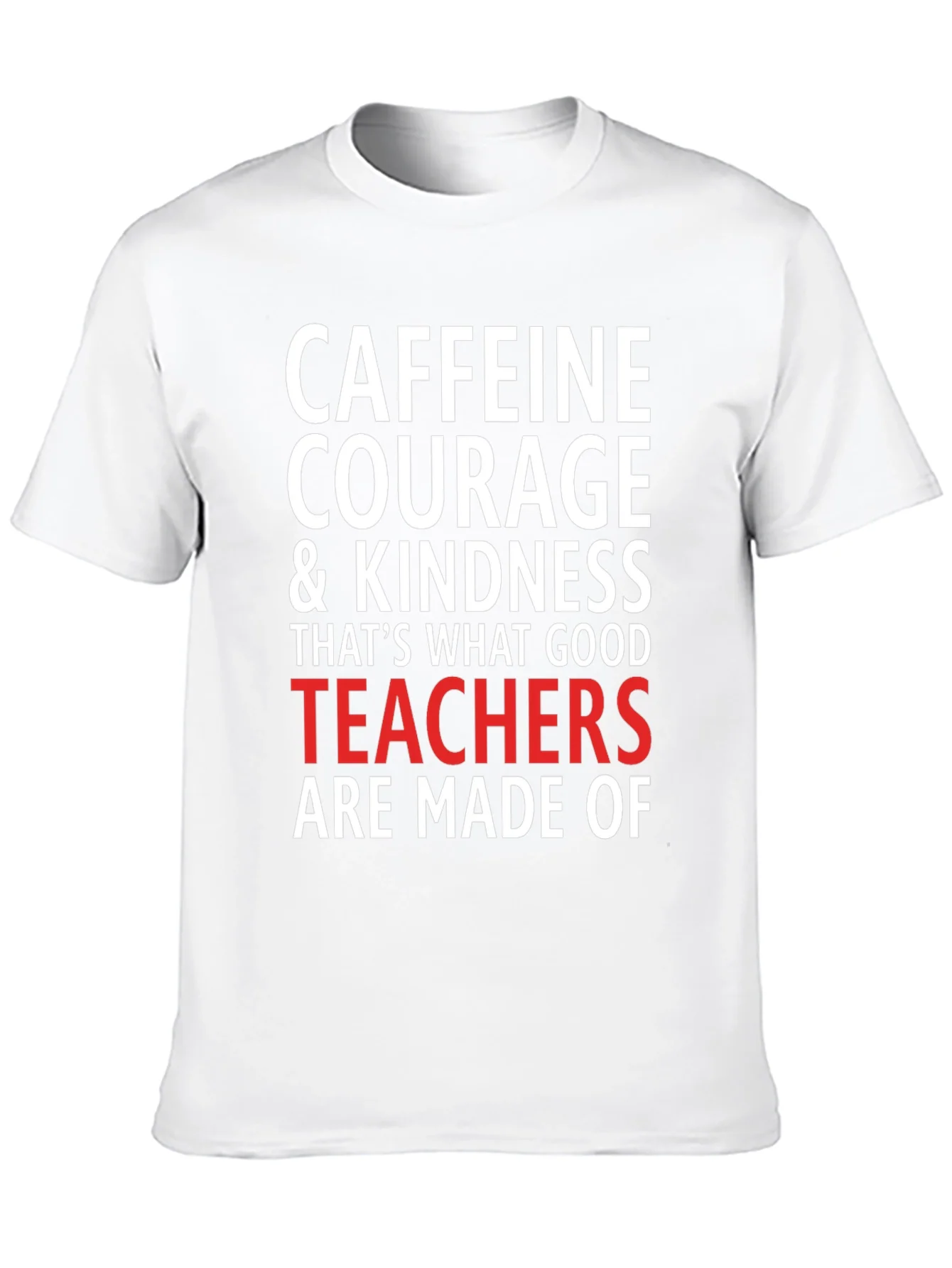 Caffeine Courage Teacher T-Shirt