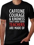 Caffeine Courage Teacher T-Shirt
