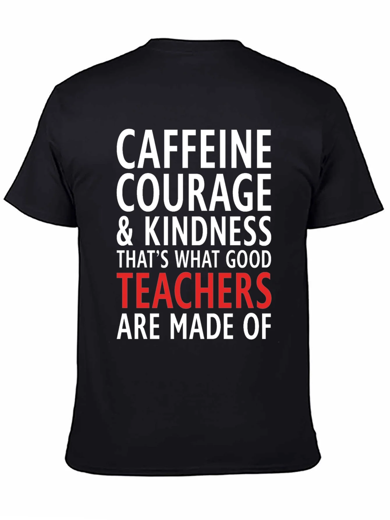 Caffeine Courage Teacher T-Shirt